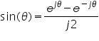 Ãƒâ€šÃ‚Â«math xmlns=Ãƒâ€šÃ‚Â¨http://www.w3.org/1998/Math/MathMLÃƒâ€šÃ‚Â¨Ãƒâ€šÃ‚Â»Ãƒâ€šÃ‚Â«mi mathvariant=Ãƒâ€šÃ‚Â¨normalÃƒâ€šÃ‚Â¨Ãƒâ€šÃ‚Â»sinÃƒâ€šÃ‚Â«/miÃƒâ€šÃ‚Â»Ãƒâ€šÃ‚Â«moÃƒâ€šÃ‚Â»(Ãƒâ€šÃ‚Â«/moÃƒâ€šÃ‚Â»Ãƒâ€šÃ‚Â«miÃƒâ€šÃ‚Â»Ãƒâ€šÃ‚Â§#952;Ãƒâ€šÃ‚Â«/miÃƒâ€šÃ‚Â»Ãƒâ€šÃ‚Â«moÃƒâ€šÃ‚Â»)Ãƒâ€šÃ‚Â«/moÃƒâ€šÃ‚Â»Ãƒâ€šÃ‚Â«moÃƒâ€šÃ‚Â»=Ãƒâ€šÃ‚Â«/moÃƒâ€šÃ‚Â»Ãƒâ€šÃ‚Â«mfracÃƒâ€šÃ‚Â»Ãƒâ€šÃ‚Â«mrowÃƒâ€šÃ‚Â»Ãƒâ€šÃ‚Â«msupÃƒâ€šÃ‚Â»Ãƒâ€šÃ‚Â«miÃƒâ€šÃ‚Â»eÃƒâ€šÃ‚Â«/miÃƒâ€šÃ‚Â»Ãƒâ€šÃ‚Â«mrowÃƒâ€šÃ‚Â»Ãƒâ€šÃ‚Â«miÃƒâ€šÃ‚Â»jÃƒâ€šÃ‚Â«/miÃƒâ€šÃ‚Â»Ãƒâ€šÃ‚Â«miÃƒâ€šÃ‚Â»Ãƒâ€šÃ‚Â§#952;Ãƒâ€šÃ‚Â«/miÃƒâ€šÃ‚Â»Ãƒâ€šÃ‚Â«/mrowÃƒâ€šÃ‚Â»Ãƒâ€šÃ‚Â«/msupÃƒâ€šÃ‚Â»Ãƒâ€šÃ‚Â«moÃƒâ€šÃ‚Â»-Ãƒâ€šÃ‚Â«/moÃƒâ€šÃ‚Â»Ãƒâ€šÃ‚Â«msupÃƒâ€šÃ‚Â»Ãƒâ€šÃ‚Â«miÃƒâ€šÃ‚Â»eÃƒâ€šÃ‚Â«/miÃƒâ€šÃ‚Â»Ãƒâ€šÃ‚Â«mrowÃƒâ€šÃ‚Â»Ãƒâ€šÃ‚Â«moÃƒâ€šÃ‚Â»-Ãƒâ€šÃ‚Â«/moÃƒâ€šÃ‚Â»Ãƒâ€šÃ‚Â«miÃƒâ€šÃ‚Â»jÃƒâ€šÃ‚Â«/miÃƒâ€šÃ‚Â»Ãƒâ€šÃ‚Â«miÃƒâ€šÃ‚Â»Ãƒâ€šÃ‚Â§#952;Ãƒâ€šÃ‚Â«/miÃƒâ€šÃ‚Â»Ãƒâ€šÃ‚Â«/mrowÃƒâ€šÃ‚Â»Ãƒâ€šÃ‚Â«/msupÃƒâ€šÃ‚Â»Ãƒâ€šÃ‚Â«/mrowÃƒâ€šÃ‚Â»Ãƒâ€šÃ‚Â«mrowÃƒâ€šÃ‚Â»Ãƒâ€šÃ‚Â«miÃƒâ€šÃ‚Â»jÃƒâ€šÃ‚Â«/miÃƒâ€šÃ‚Â»Ãƒâ€šÃ‚Â«mnÃƒâ€šÃ‚Â»2Ãƒâ€šÃ‚Â«/mnÃƒâ€šÃ‚Â»Ãƒâ€šÃ‚Â«/mrowÃƒâ€šÃ‚Â»Ãƒâ€šÃ‚Â«/mfracÃƒâ€šÃ‚Â»Ãƒâ€šÃ‚Â«/mathÃƒâ€šÃ‚Â»
