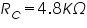 «math xmlns=¨http://www.w3.org/1998/Math/MathML¨»«msub»«mi»R«/mi»«mi»C«/mi»«/msub»«mo»=«/mo»«mn»4«/mn»«mo».«/mo»«mn»8«/mn»«mi»K«/mi»«mi»§#937;«/mi»«/math»