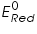 «math xmlns=¨http://www.w3.org/1998/Math/MathML¨»«msubsup»«mi»E«/mi»«mrow»«mi»R«/mi»«mi»e«/mi»«mi»d«/mi»«/mrow»«mn»0«/mn»«/msubsup»«/math»