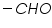 «math xmlns=¨http://www.w3.org/1998/Math/MathML¨»«mo»-«/mo»«mi»C«/mi»«mi»H«/mi»«mi»O«/mi»«/math»