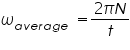 «math xmlns=¨http://www.w3.org/1998/Math/MathML¨»«msub»«mi»§#969;«/mi»«mrow»«mi»a«/mi»«mi»v«/mi»«mi»e«/mi»«mi»r«/mi»«mi»a«/mi»«mi»g«/mi»«mi»e«/mi»«/mrow»«/msub»«mo»§nbsp;«/mo»«mo»=«/mo»«mfrac»«mrow»«mn»2«/mn»«mi»§#960;«/mi»«mi»N«/mi»«/mrow»«mi»t«/mi»«/mfrac»«/math»